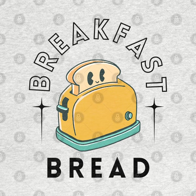 Bread Breakfast by Biruf